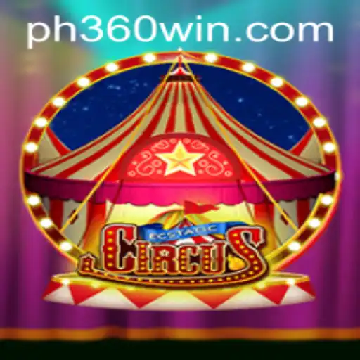 EcstaticCircus and the Rise of PH360 Win