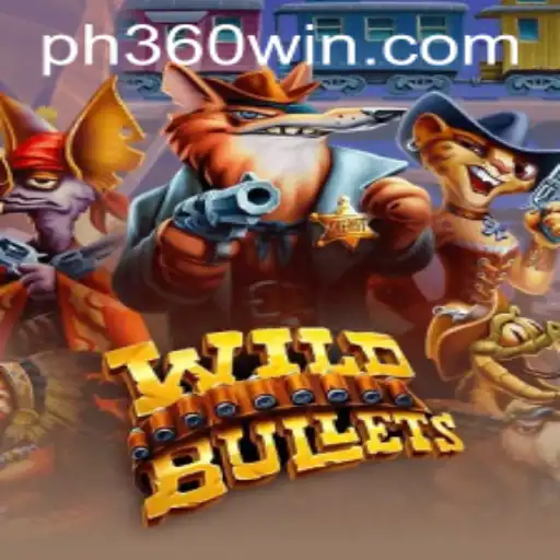 Exploring the Thrills of WildBullets with PH360 Win Strategy