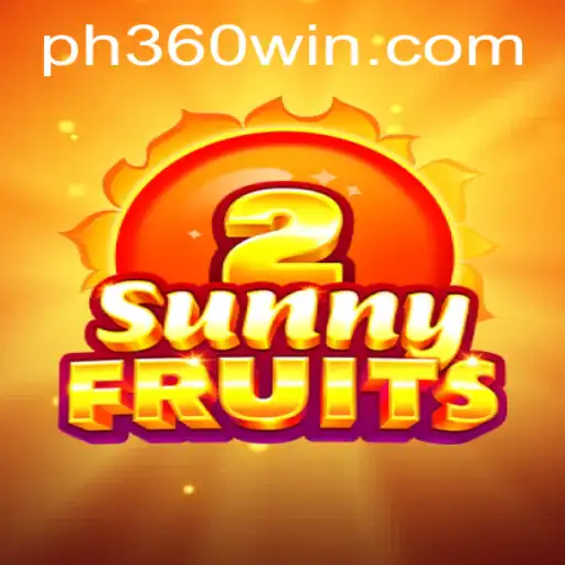 Exploring the Exciting World of SunnyFruits2 and PH360 Win